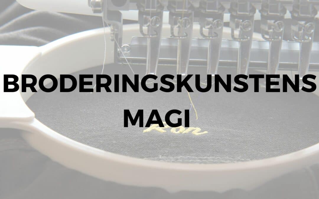 Broderingskunstens magi